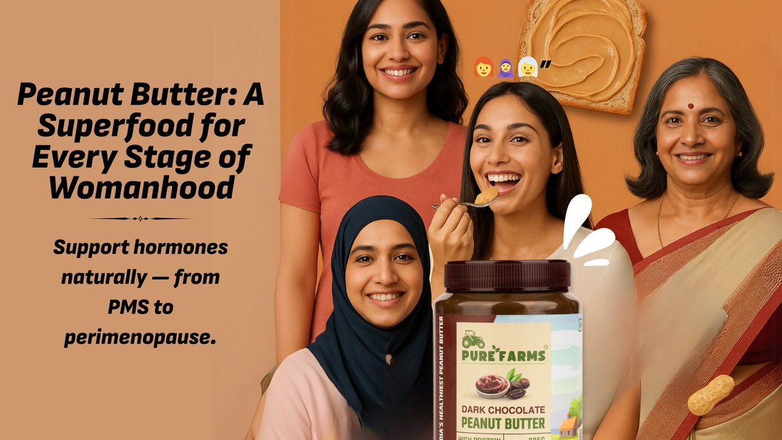 Peanut Butter & Hormonal Balance: A Superfood for Women’s Health