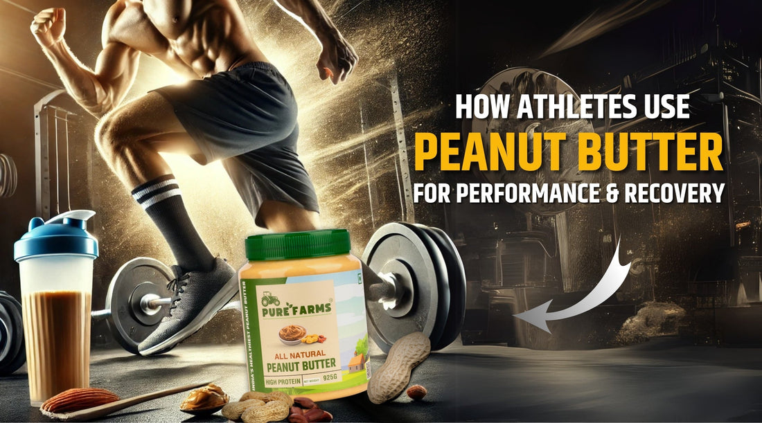 How Athletes Use Peanut Butter for Performance & Recovery